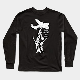 Make Music Not War Long Sleeve T-Shirt